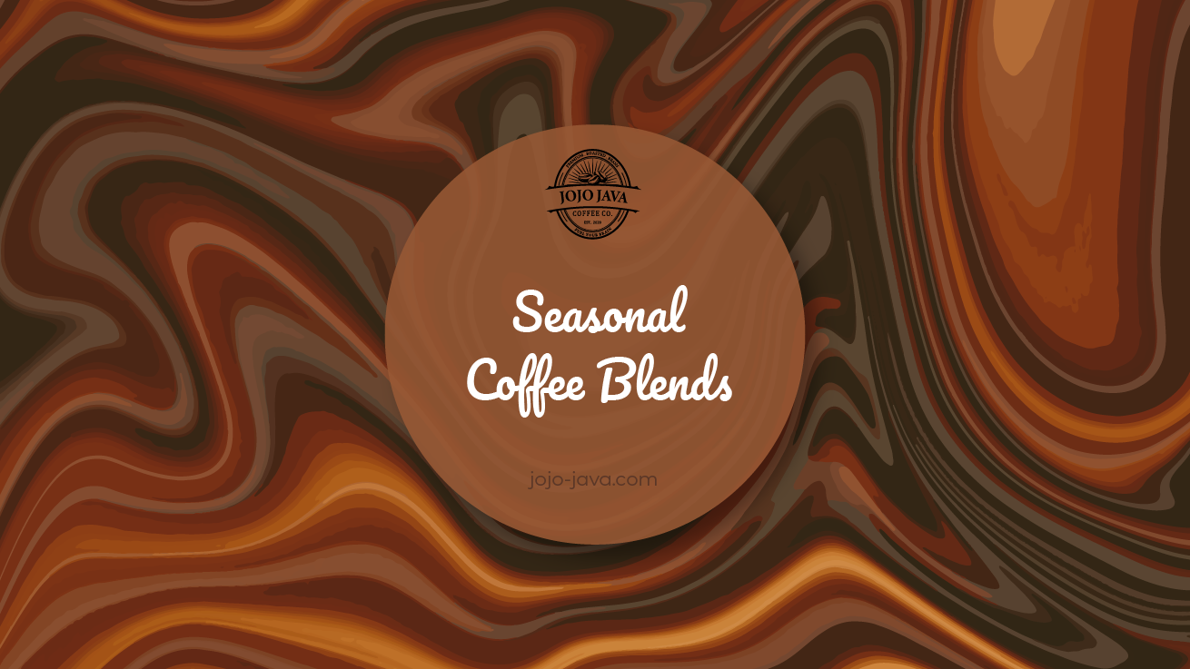 Seasonal Coffee Blends JOJO JAVA