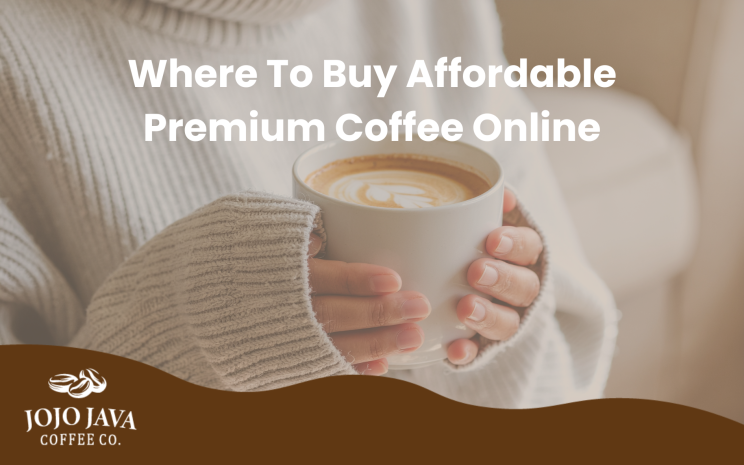 Premium coffee beans and a cup of freshly brewed coffee symbolizing affordable online coffee shopping